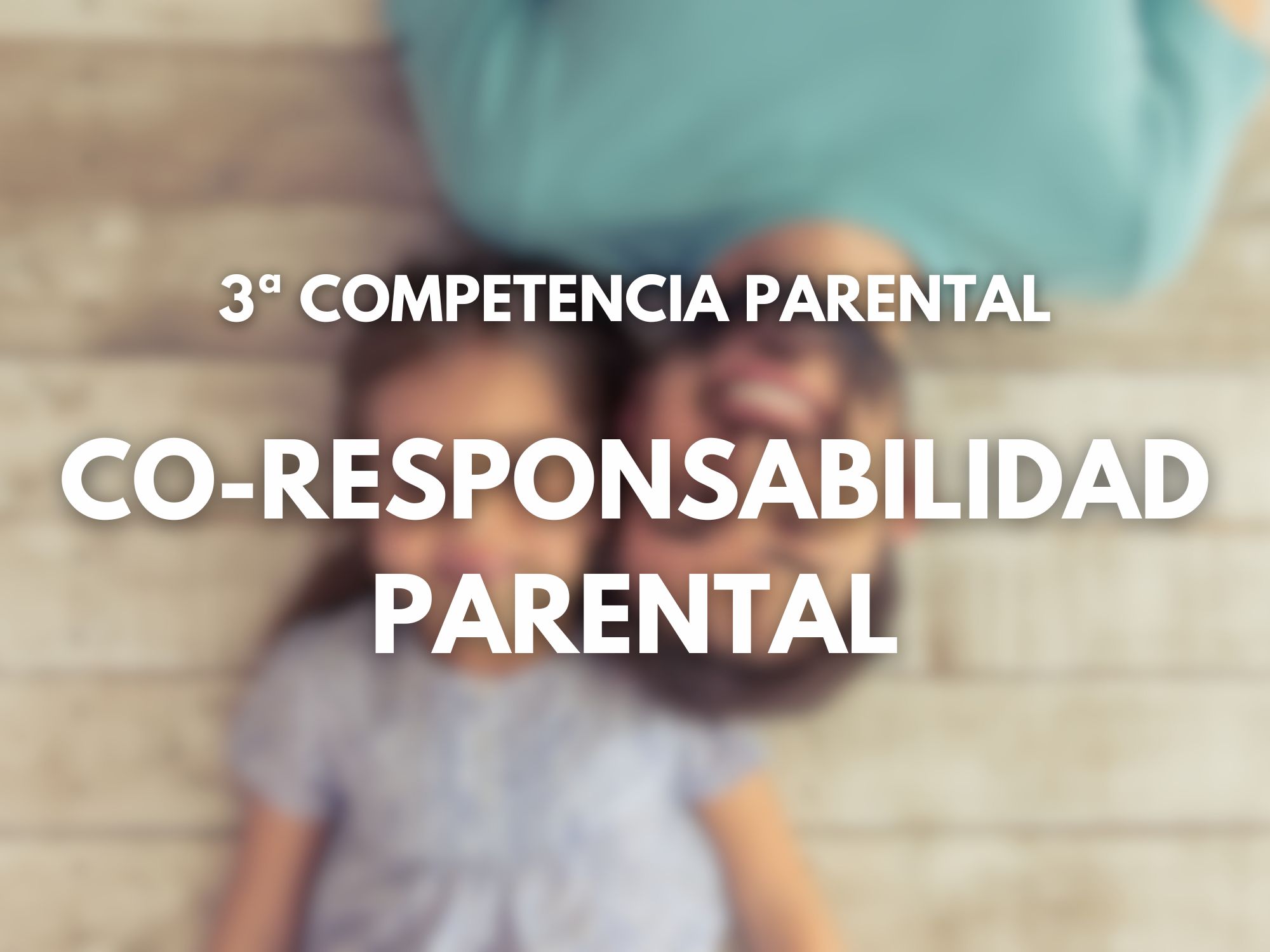 Imagen destacada del artículo '3ª CO-RESPONSABILIDAD PARENTAL'